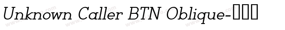 Unknown Caller BTN Oblique字体转换